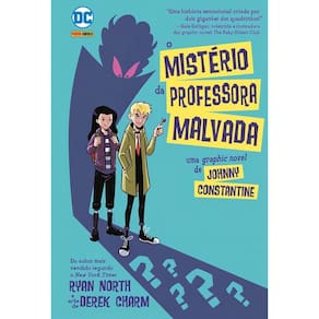 Johnny Constantine: O Mistério Da Professora Malvada - Dc Kids