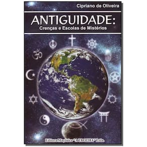 Antiguidade - Crenças e Escolas de Mistérios