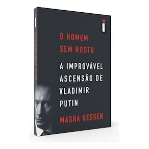 O Homem Sem Rosto - A Improvável Ascensão de Vladimir Putin