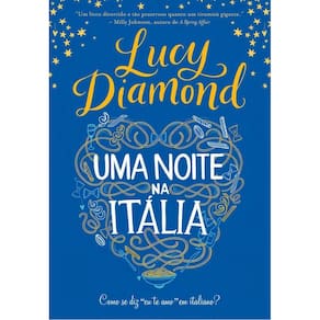Uma Noite Na Itália - Como Se Diz "Eu Te Amo" em Italiano?