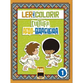 Ler e Colorir - Cultura Afro-brasileira - Volume 1