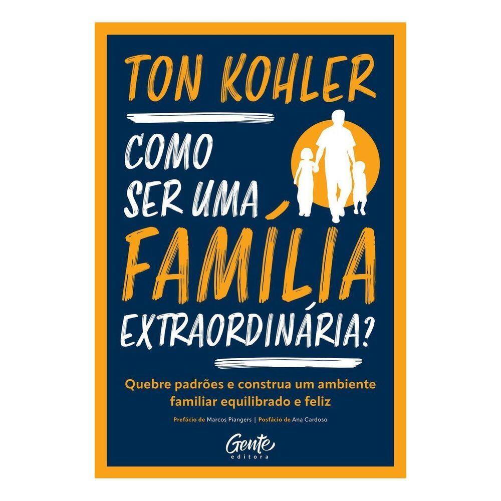 Como Ser Uma Família Extraordinária?