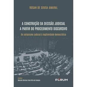 A Construção da Decisão Judicial A Partir do Procedimento Discursivo - 01Ed/24