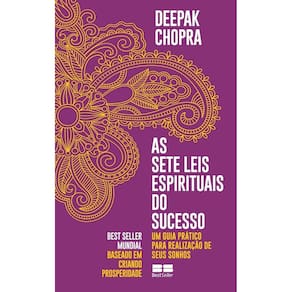 As Sete Leis Espirituais do Sucesso - Um guia prático para realização de seus sonhos
