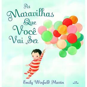 Maravilhas Que Você Vai Ser, As