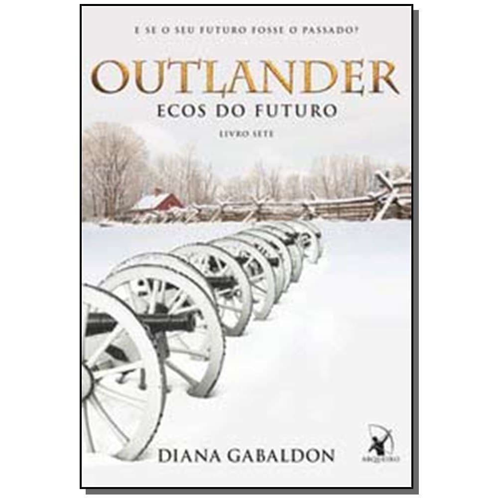 Outlander - Ecos Do Futuro - Livro Sete