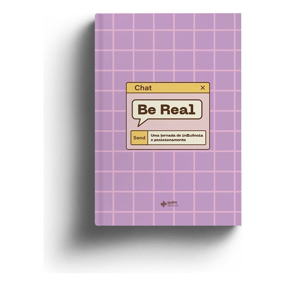 Be Real - Uma Jornada de Influência e Posicionamento