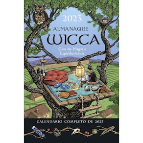 Almanaque Wicca 2023 - Guia de Magia e Espiritualidade