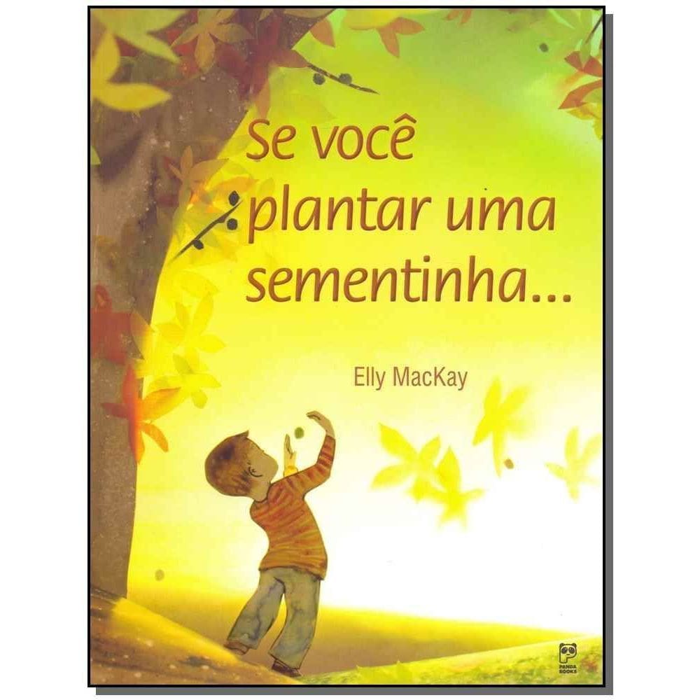 Se Você Plantar uma Sementinha...
