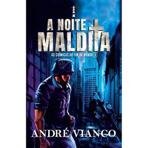 A Noite Maldita - As crônicas do fim do mundo 1