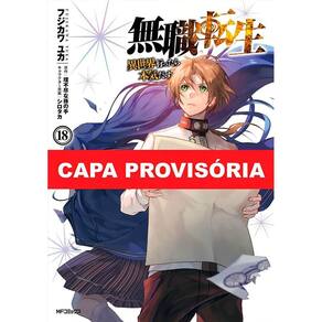 Mushoku Tensei: Uma Segunda Chance - Vol. 18