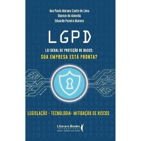 Lgpd - Lei Geral De Proteção De Dadosxsua Empresa Está Pronta?