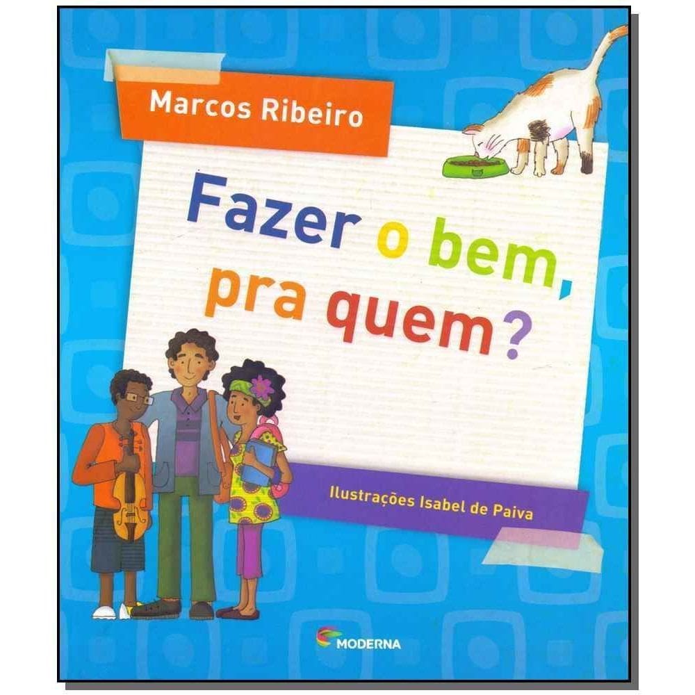Fazer o Bem, Pra Quem?