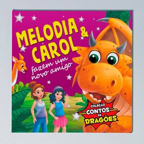 Contos de Dragões - Melodia & Carol Fazem Um Novo Amigo