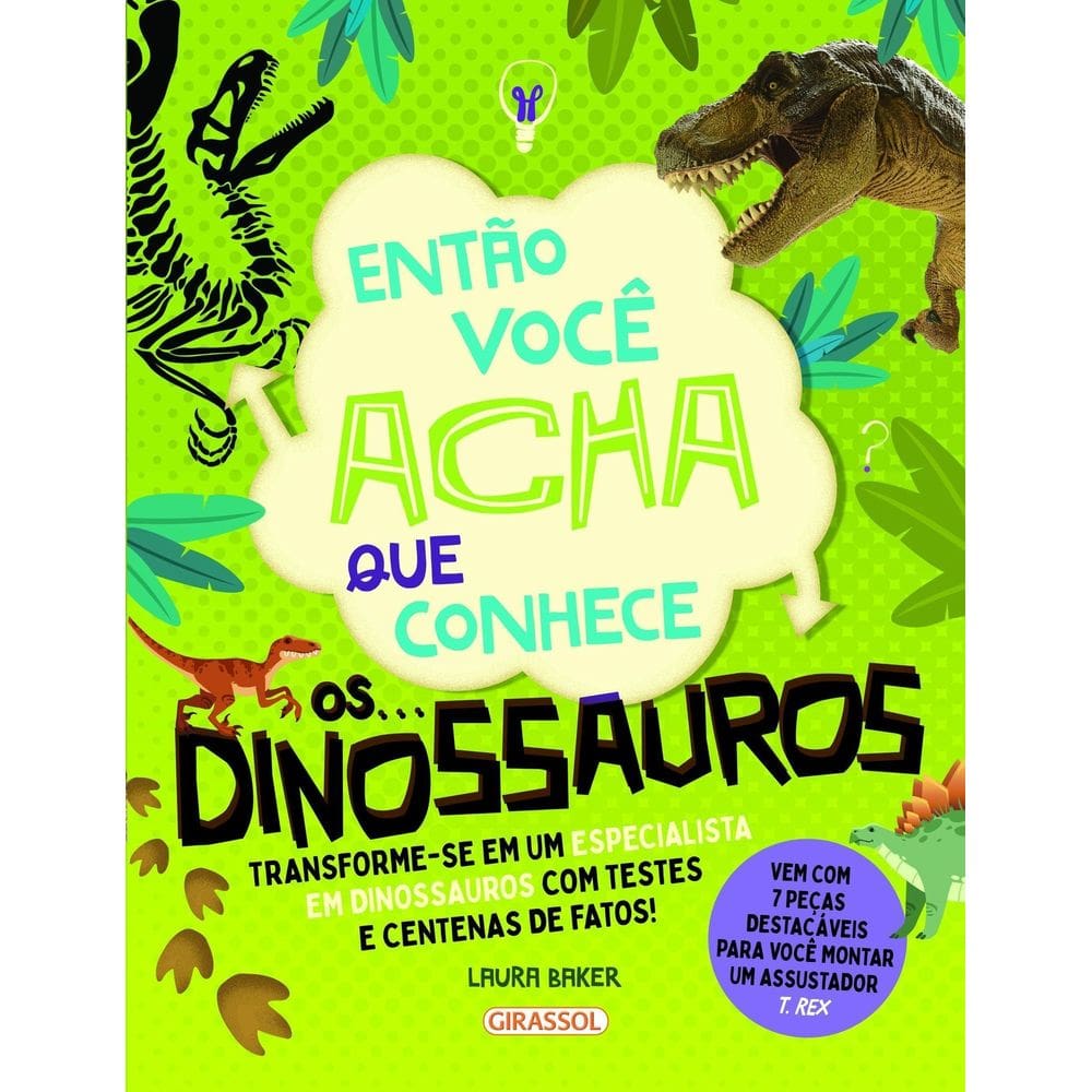 Então Você Acha Que Conhece... Os Dinossauros
