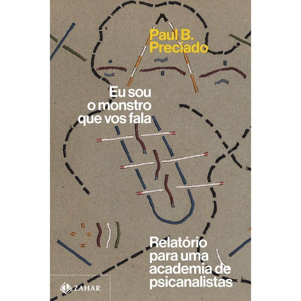 Eu Sou o Monstro Que Vos Fala - Relatório Para Uma Academia de Psicanalistas