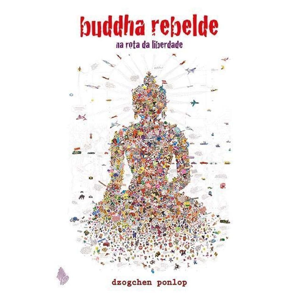 Buddha Rebelde - Na Rota Da Liberdade