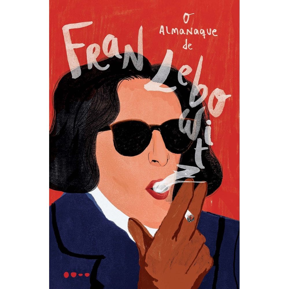 O Almanaque De Fran Lebowitz