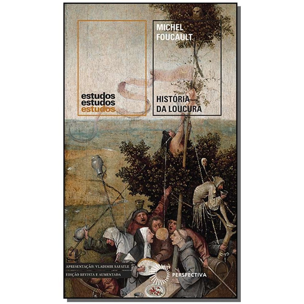 História da Loucura - 02Ed/19