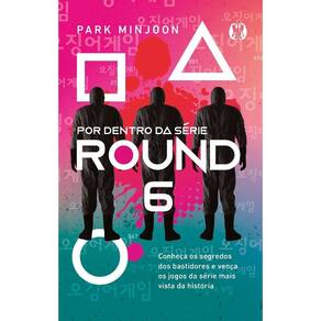 Round 6 - Por Dentro Da Série - Conheça Os Segredos Dos Bastidores e Vença Os Jogos Da Série Mais Vi