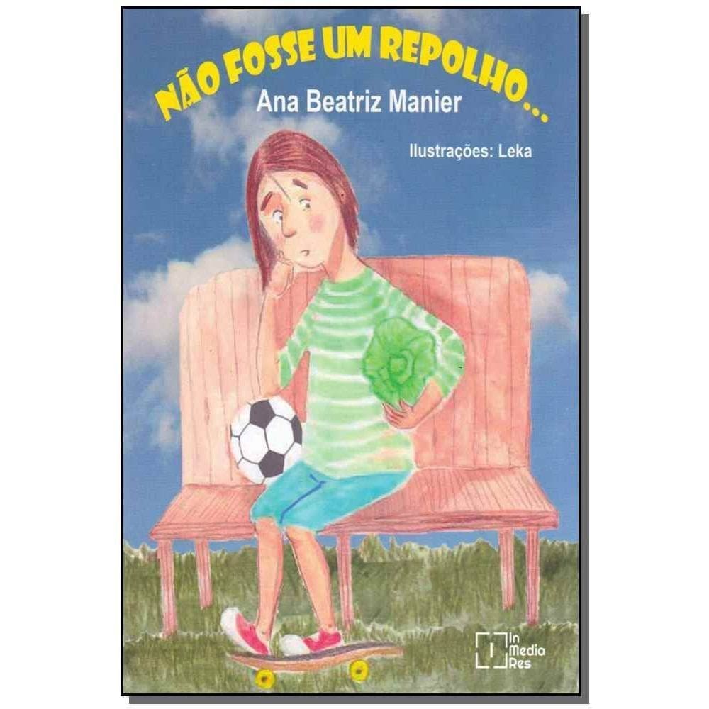 Não Fosse um Repolho...