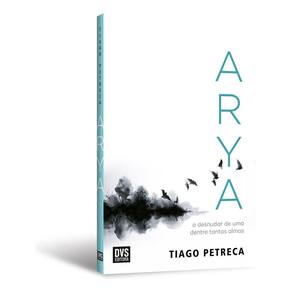 Arya - O Desnudar de Uma Dentre Tantas Almas
