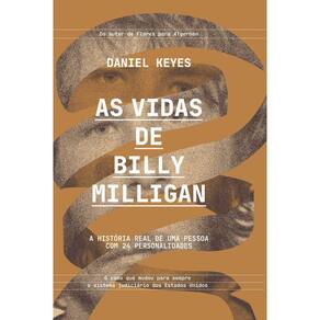 As Vidas de Billy Milligan - A História Real de Uma Pessoa Com 24 Personalidades