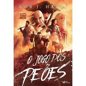 O Jogo dos Peões - Uma História das Técnicas Mortais