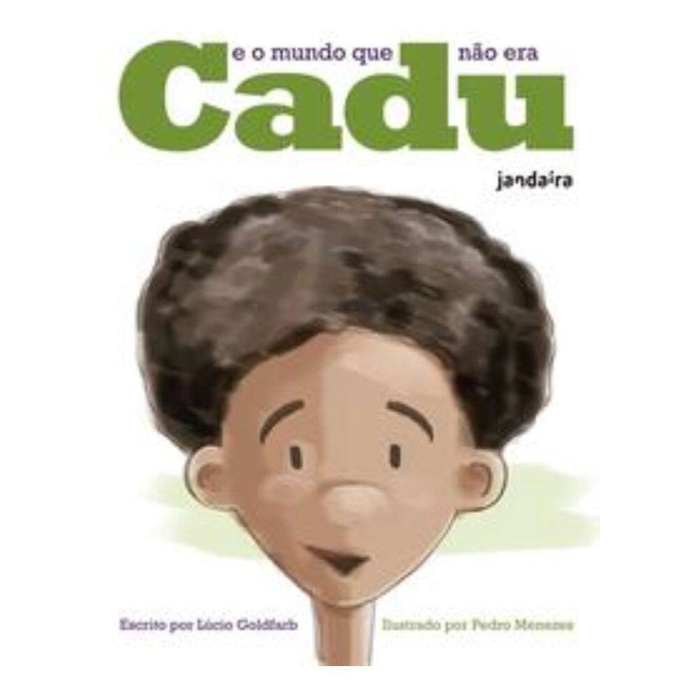 Cadu e o Mundo Que Não Era