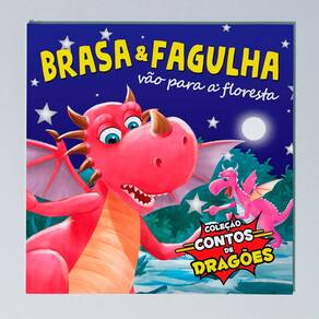Contos de Dragões - Brasa e Fagulha Vão Para a Floresta