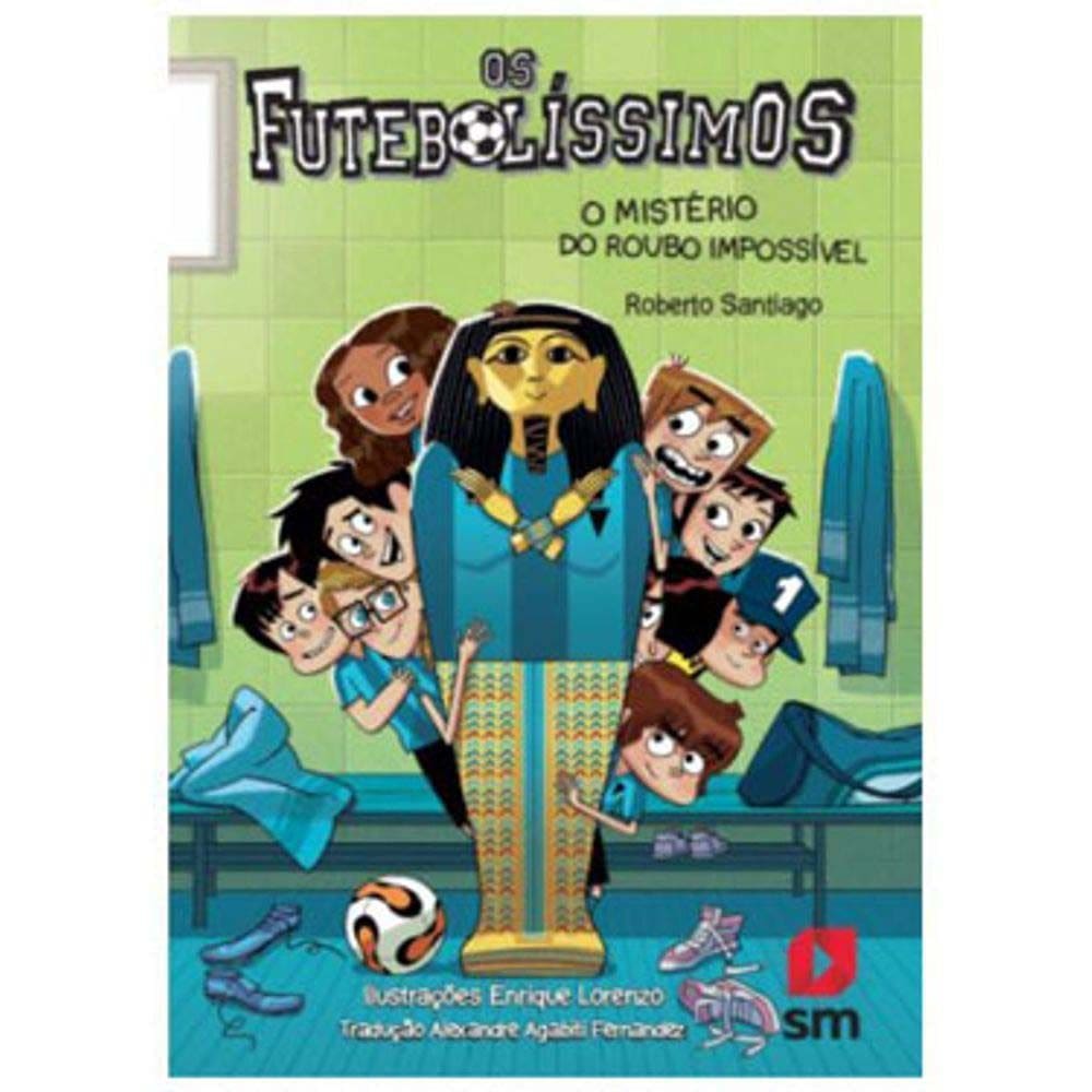 Os Futebolíssimos - O Mistério do Roubo Impossível