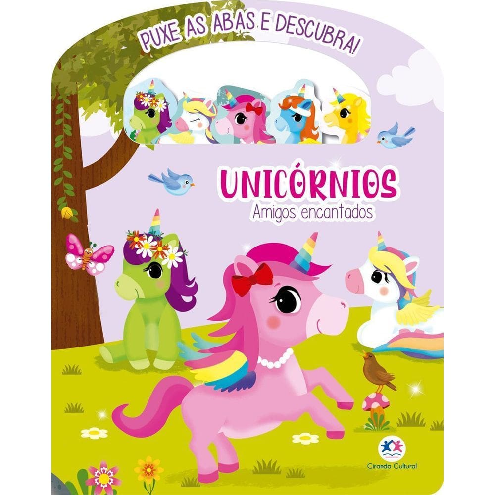 Puxe as Abas e Descubra! - Unicórnios - Amigos Encantados