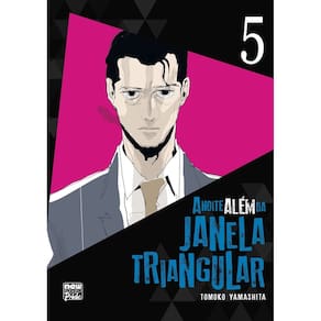 A Noite Além da Janela Triangular - Vol. 05