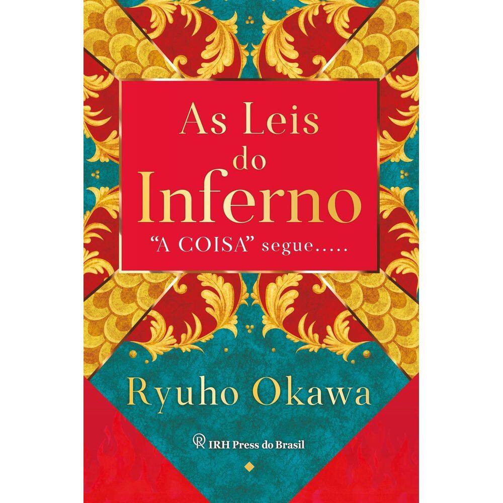 As Leis do Inferno - "A Coisa" Segue.....