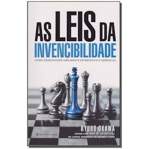 As Leis Da Invencibilidade - Como Desenvolver Uma Mente Estratégica e Gerencial