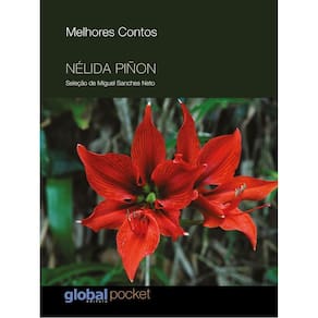 Os Melhores Contos De Nélida Piñon - Seleção De Miguel Sanches Neto