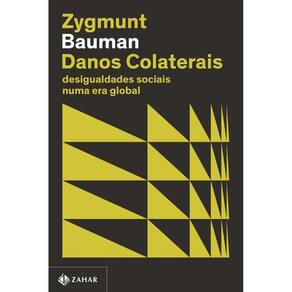 Danos Colaterais - Desigualdades Sociais Numa Era Global