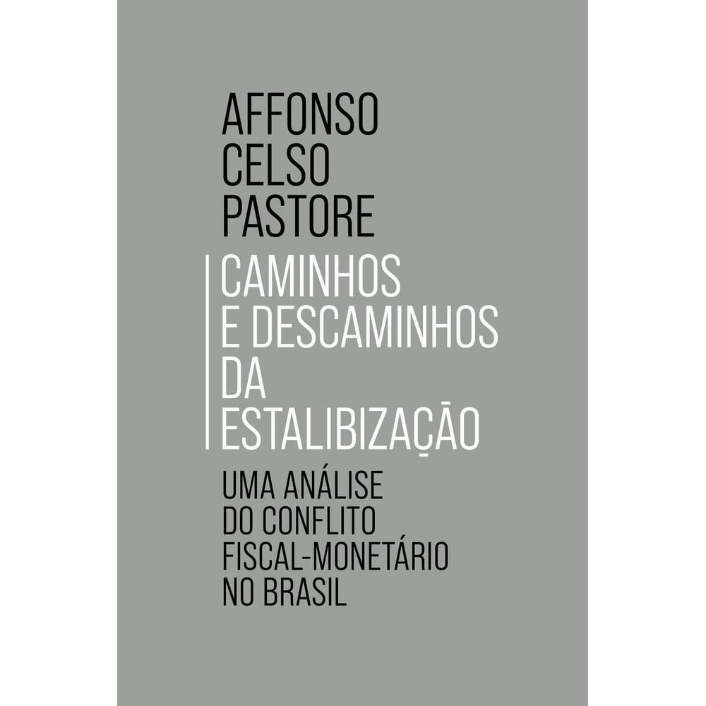 Caminhos e Descaminhos da Estabilização - Uma Análise do Conflito Fiscal-Monetário no Brasil