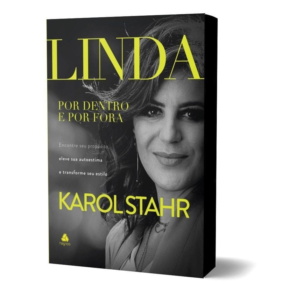 Linda Por Dentro e Por Fora - Encontre Seu Propósito, Eleve Sua Autoestima e Transforme Seu Estilo