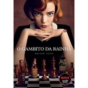 o Gambito Da Rainha - o Livro Que Deu Origem à Série Da Netflix