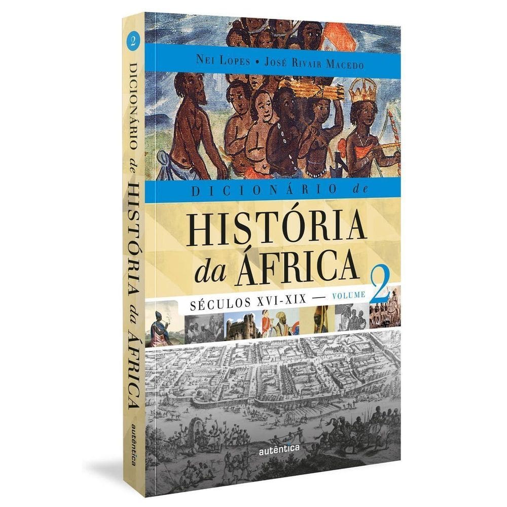 Dicionário De História Da África - Vol. 02 - Séculos Xvi-xix