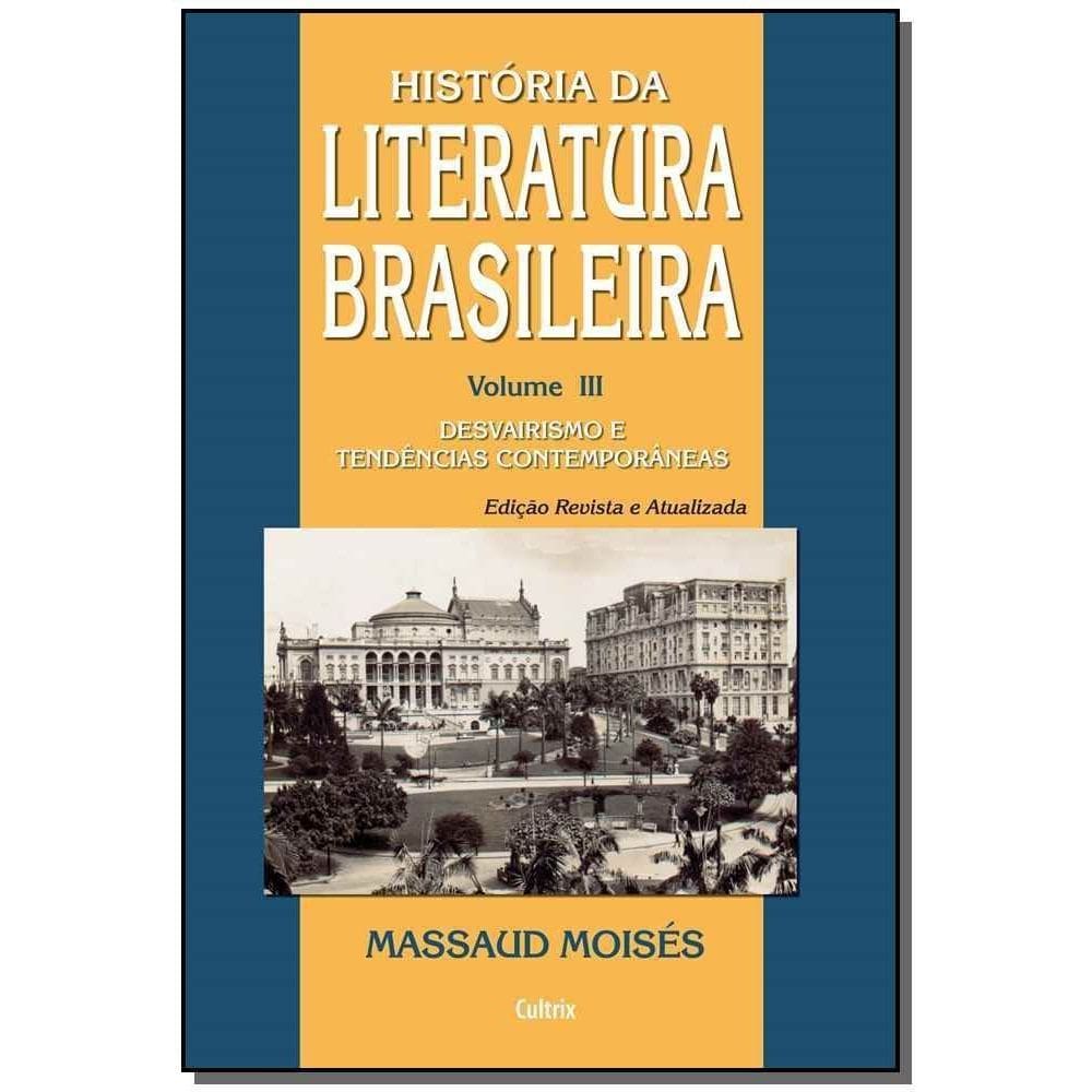 História da Literatura Brasileira - Vol. 3