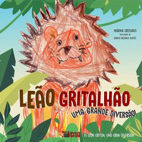 Leão Gritalhão: Uma Grande Diversão. - El León Gritón: Una Gran Diversión
