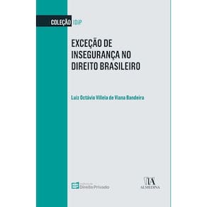 Exceção de Insegurança no Direito Brasileiro - 01Ed/22
