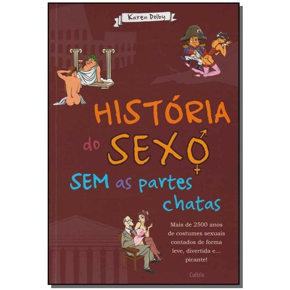 História Do Sexo Sem As Partes Chatas