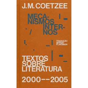 Mecanismos Internos - Textos Sobre Literatura (2000-2005)