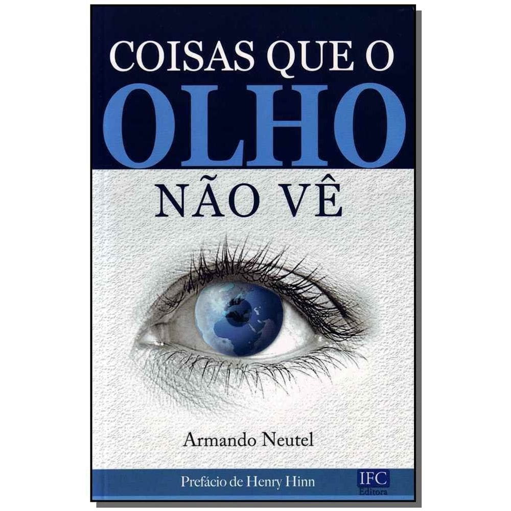 Coisas Que o Olho Nao Ve