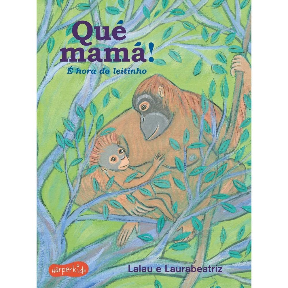Que Mamá - é Hora Do Leitinho!
