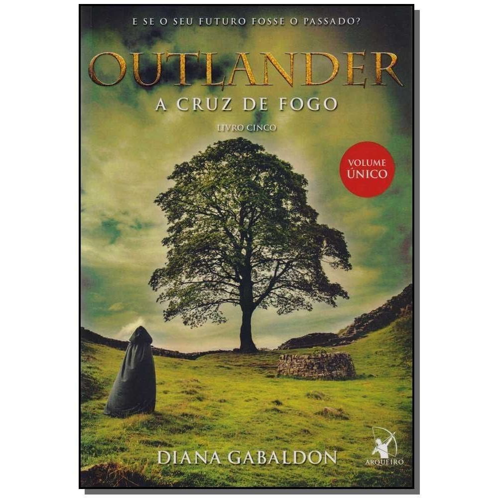 Outlander - a Cruz De Fogo - Livro 5