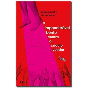 Imponderável Bento Contra o Crioulo Voador, O